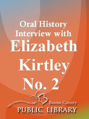 cover image of Oral History Interview with Elizabeth Kirtley No. 2